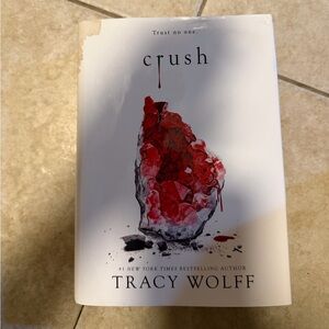 Crush Tracy Wolff HC Crave Series Book 2 Damaged Water Reading Copy